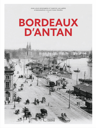 Bordeaux d'Antan - Nouvelle édition - Maryse Laclabère