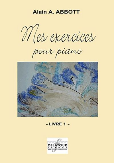 Mes Exercices Pour Piano - Volume 1