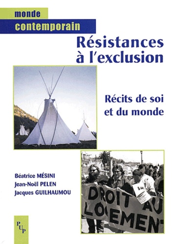 Résistances à l'exclusion - récits de soi et du monde