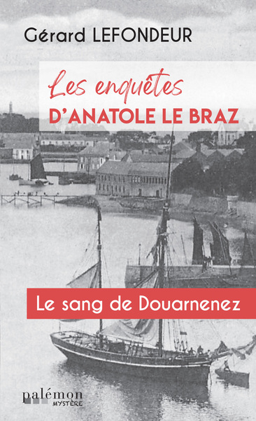 Les enquêtes d'Anatole Le Braz Volume 2 - gérard lefondeur