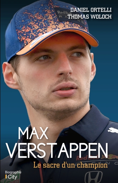 Max Verstappen, le sacre d'un champion - Daniel Ortelli