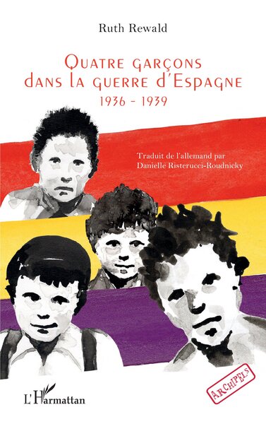 Quatre garçons dans la guerre d’Espagne - Danielle Risterucci-Roudnicky