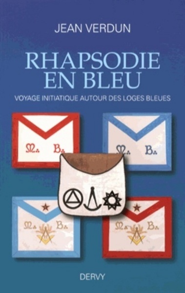 Rhapsodie en bleu - Voyage initiatique autour des loges bleues