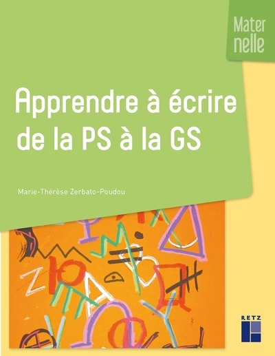 Apprendre à écrire de la petite section à la grande section NE