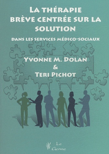 La Therapie Breve Centree Sur La Solution: Dans Les Services Medico-Sociaux