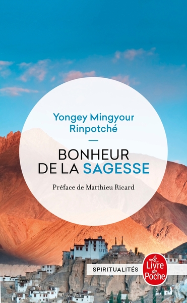 Bonheur de la sagesse - Yongey Mingyour Rinpotché