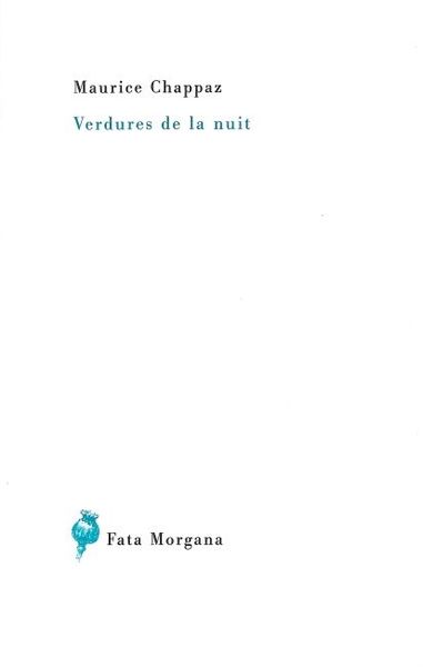 Verdures de la nuit - Maurice Chappaz