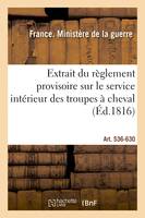 Extrait du règlement provisoire sur le service intérieur des troupes à cheval - Ministere De La Guerre