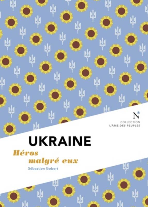 Ukraine - héros malgré eux