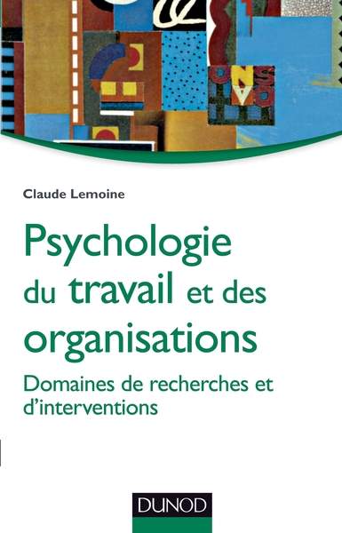 Psychologie du travail et des organisations -Domaines de recherches et d'interventions