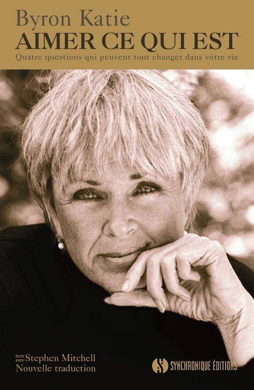 Aimer ce qui est - Byron Katie