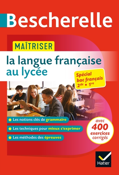 Bescherelle - Maîtriser la langue française au lycée (2de, 1re) - Bénédicte Delignon