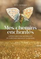 Mes chemins enchantés - Aline Corbeaux