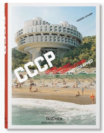 Frédéric Chaubin. CCCP. Cosmic Communist Constructions Photographed. 40th Ed. (GB/ALL/FR)