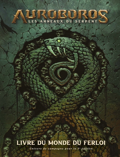 Auroboros - Les anneaux du Serpent : Livre du monde du Ferloi