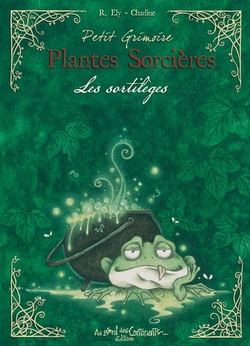 Plantes Sorcières. Les sortilèges