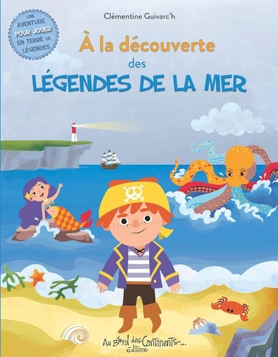 A la découverte des légendes des Mers