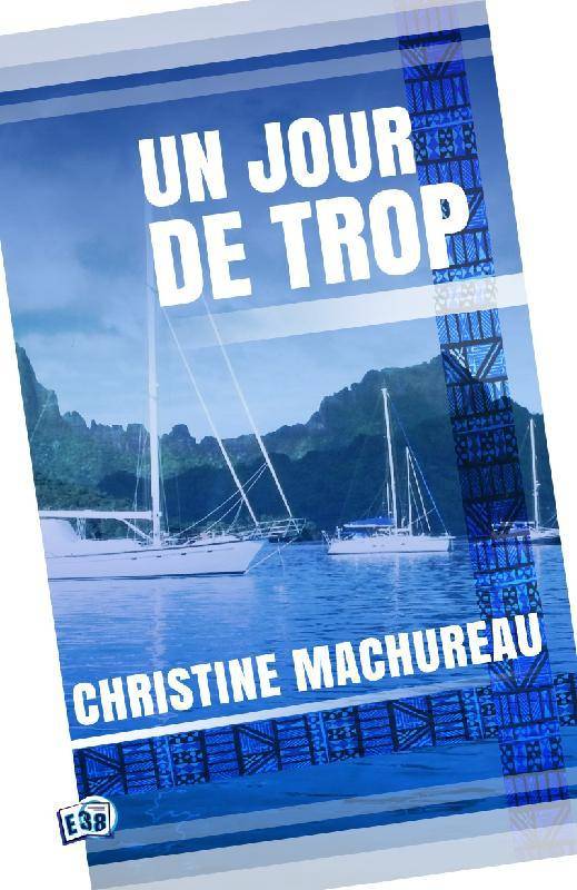 Un jour de trop - Christine MACHUREAU