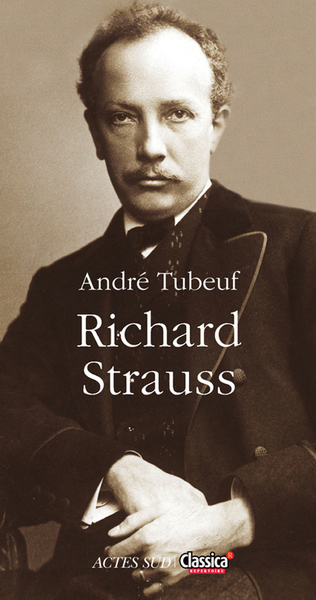 Richard Strauss, Ou Le Voyageur Et Son Ombre