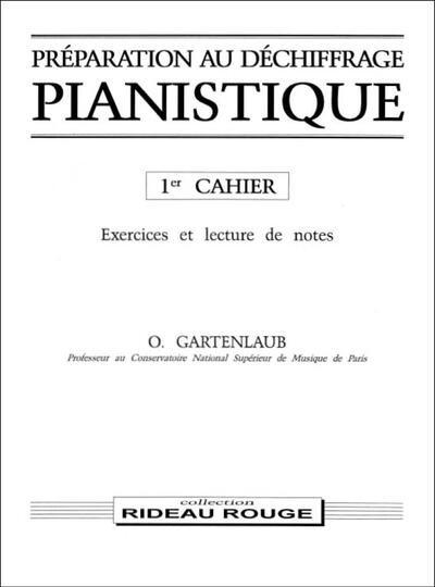 Préparation Au Déchiffrage Pianistique - 1e Cahier - Odette Gartenlaub