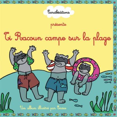 Ti Racoun campe sur la plage - Emsie