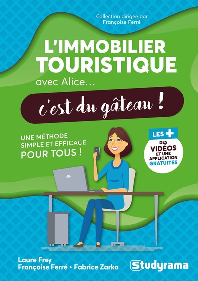 L'immobilier touristique avec Alice, c'est du gâteau !