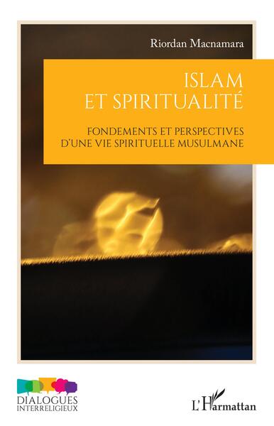 Islam et spiritualité - Riordan Macnamara