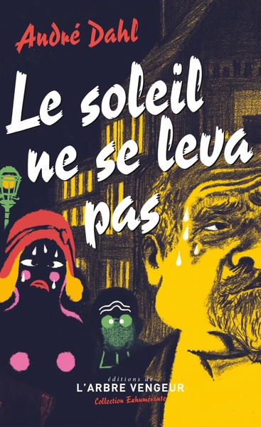 Le soleil ne se leva pas - André DAHL