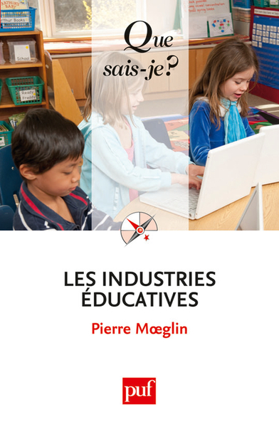 Les industries éducatives - Pierre Moeglin