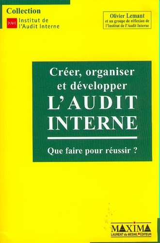 Créer, organiser et développer l'audit interne