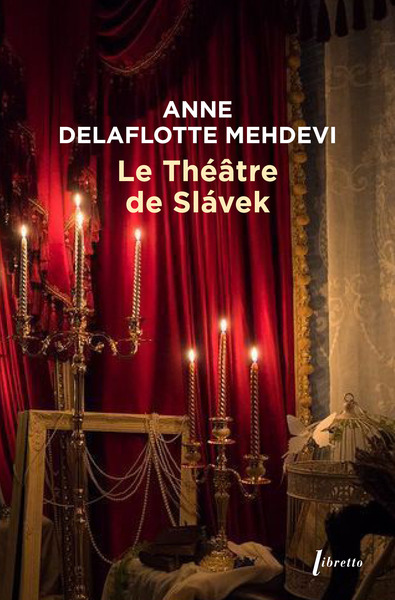 Le théatre de Slavek - Delaflotte Mehdevi Anne