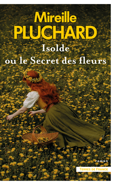 Isolde ou le secret des fleurs