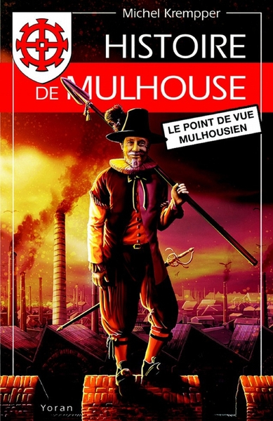 Histoire De Mulhouse, Le Point De Vue Mulhousien