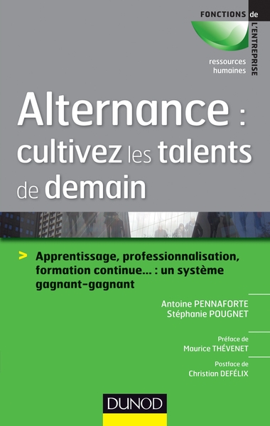 Alternance : cultivez les talents de demain - Apprentissage, professionnalisation, formation continu