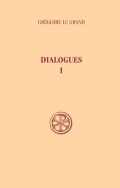 Dialogues /Grégoire le Grand Volume 1