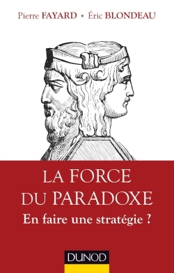 La force du paradoxe - En faire une stratégie ?