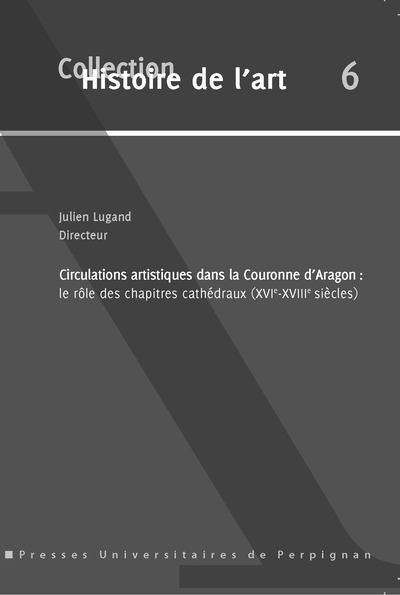 Circulations artistiques dans la Couronne d'Aragon - Julien Lugand