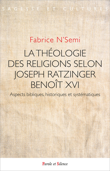 La théologie des religions selon Joseph Ratzinger / Benoît XVI