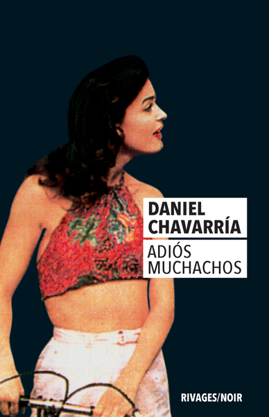 Adios muchachos - Daniel Chavarria