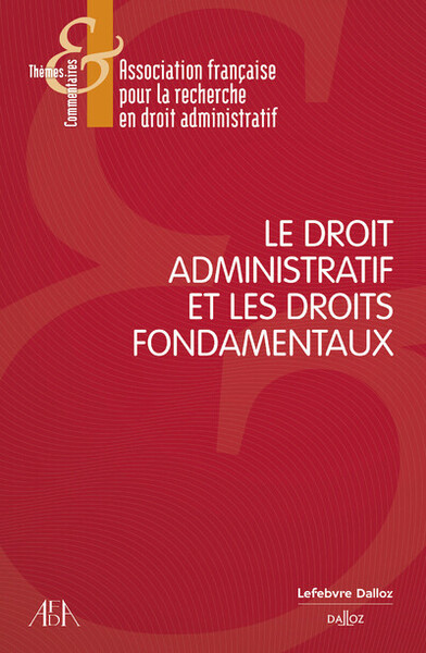 Le droit administratif et les droits fondamentaux