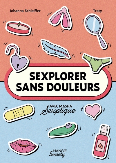 Sexplorer sans douleurs - Masha Sexplique, Johanna Schleiffer