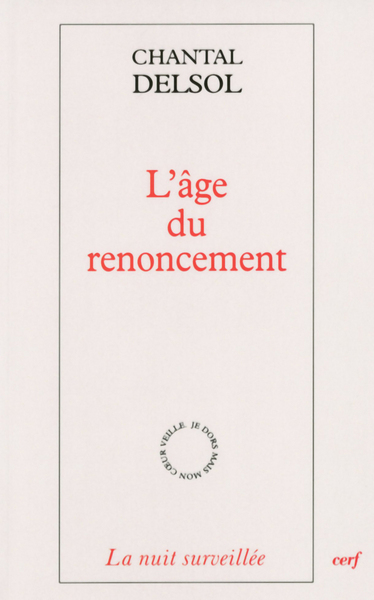 L'âge du renoncement - Chantal Delsol