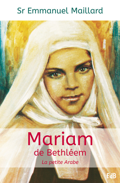 Mariam De Bethléem. La Petite Arabe, La Petite Arabe