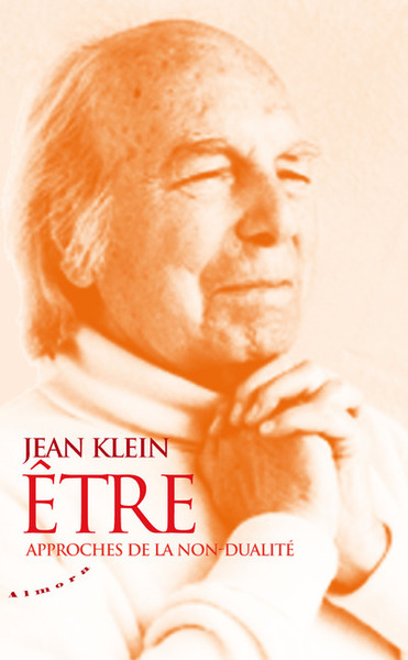 Etre - Approches de la non-dualité - Jean Klein