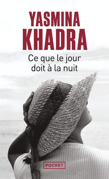 Ce que le jour doit à la nuit - Yasmina Khadra