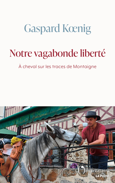 Notre vagabonde liberté