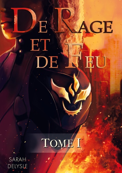 De Rage et de Feu - Tome 1