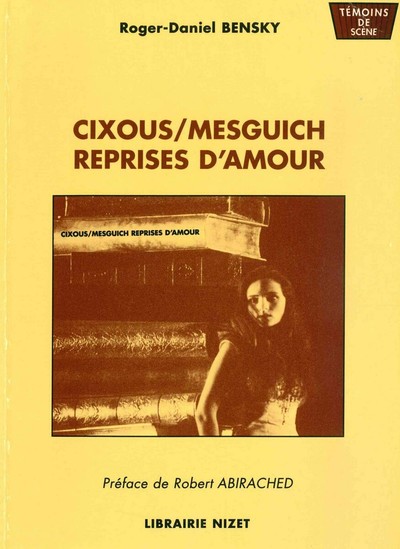 Cixous/Mesguich. Reprises d'amour - Roger-Daniel Bensky