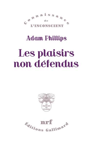 Les Plaisirs Non Défendus, Psychanalyse De La Morale Et Morale Psychanalytique (Tp)