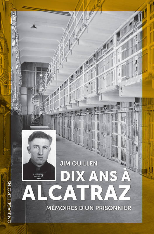 Dix ans à Alcatraz - Jim Quillen